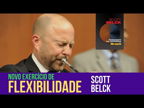 NOVO EXERCICIO de FLEXIBILIDADE - Scott Belck / How to work on your FLEXIBILITY TRUMPET STUDIES
