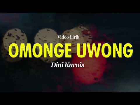 OMONGE UWONG - DINI KURNIA - Lirik Lagu Dangdut Banyuwangi 2025