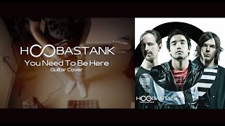 Hoobastank - You Need To Be Here (Guitar Cover)