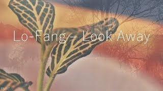 Lo-Fang - Look Away