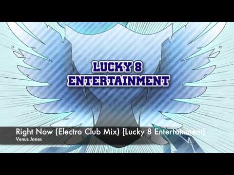 Venus Jones - Right Now (Electro Club Mix) [Lucky 8 Entertainment]