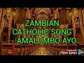 Amalumbo Ayo Zambian Catholic Song