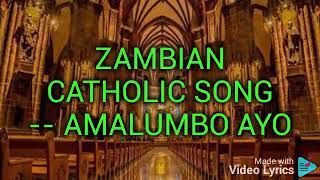Amalumbo ayo zambian catholic song