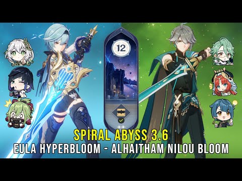 C0 Eula Hyperbloom and C0 Alhaitham Nilou Bloom - Genshin Impact Abyss 3.6 - Floor 12 9 Stars