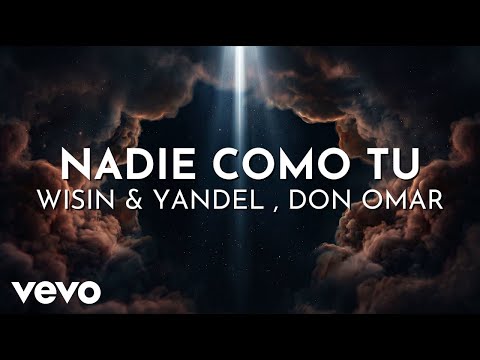 Wisin & Yandel, Don Omar - Nadie Como Tú