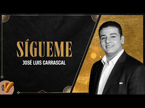 Sígueme, Jose Luis Carrascal - Video Oficial