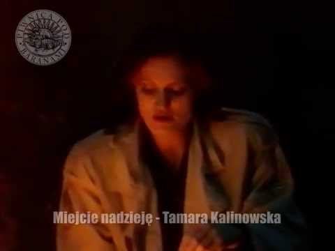 MIEJCIE NADZIEJĘ  - Tamara Kalinowska [z archiwum Piwnicy pod Baranami]