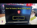 How To Factory Reset MSI Laptop Step By Step How To Reset Your MSI Cyborg Laptop 2025