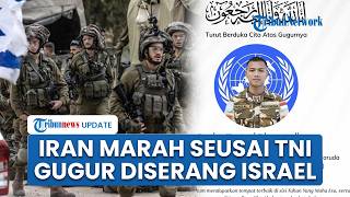 Reaksi Keras Iran soal 1 TNI Gugur di Lebanon akibat Serangan IDF, Ikut Berduka hingga Kutuk Israel