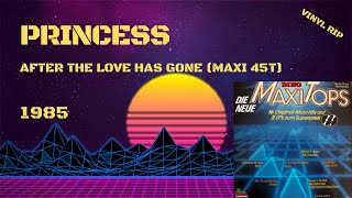Princess – After The Love Has Gone (1985) (Maxi 45T)