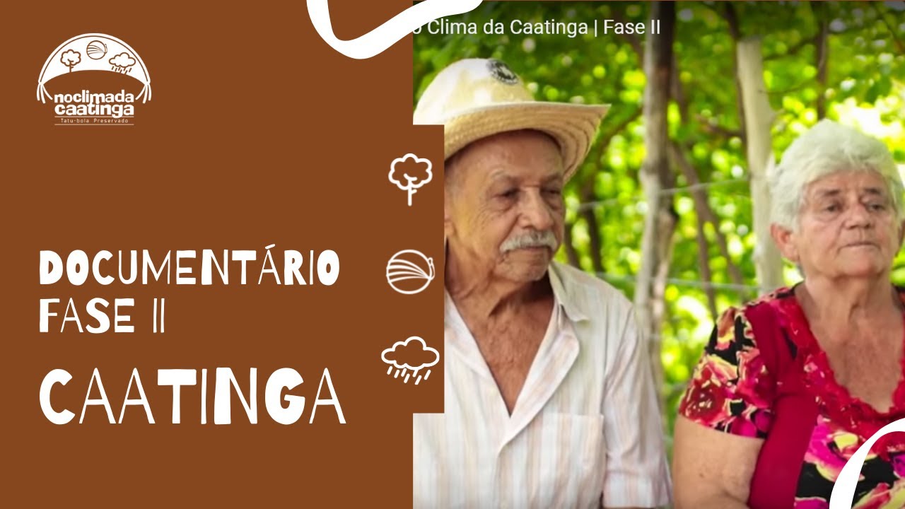 Caatinga | Documentário No Clima da Caatinga - Fase II