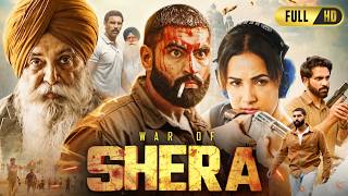 Shera Full Movie Punjabi 2026 | Parmish Verma | Manav Vij | Sonal Chauhan | Anjali | Story & Explain
