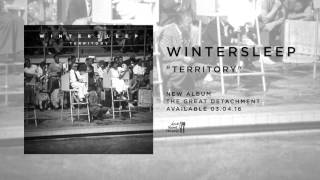 Wintersleep - Territory (Official Audio)