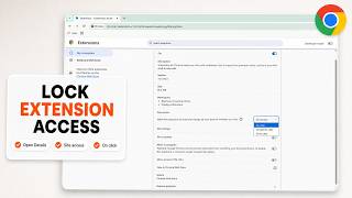 How to Control Chrome Extensions’ Access to Site Data