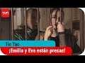 Emilia Y Eva Están Presas Tic Tac T1E78