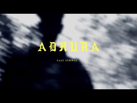 Saaz Semwal - Adhura