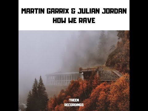 Martin Garrix & Julian Jordan - How We Rave (Extended Mix)