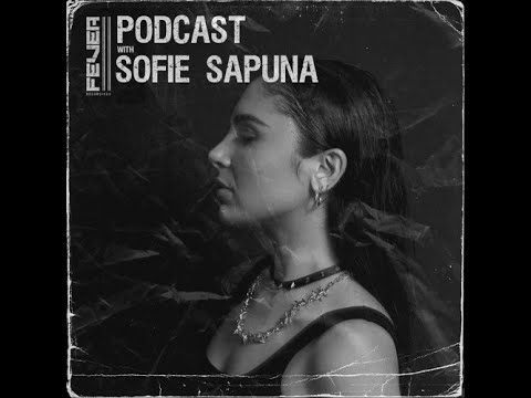 Sofie Sapuna @ Fever Recordings Podcast #025
