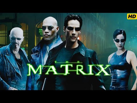 The Matrix 1999 Full English Movie | Keanu Reeves, Laurence Fishburne, Hugo Weaving | Review & React