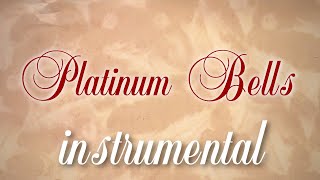 Platinum Bells (Instrumental w/ Background Vocals)
