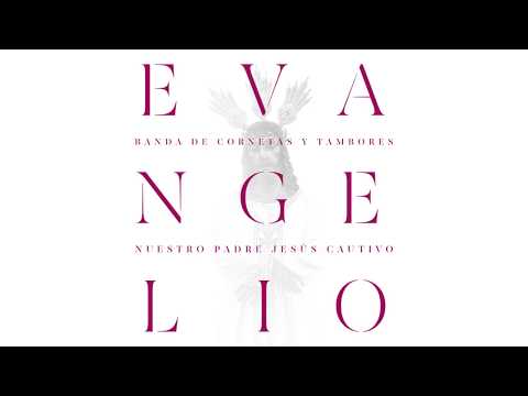 Banda CCTT Jesús Cautivo CD "EVANGELIO" Marcha:  3.  EL ENVIADO DE DIOS