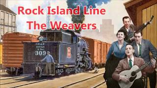 Rock Island Line The Weavers with Lyrics