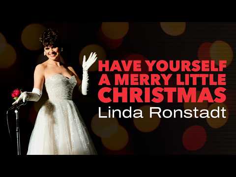 Linda Ronstadt - Have Yourself A Merry Little Christmas (Official Lyric Video)