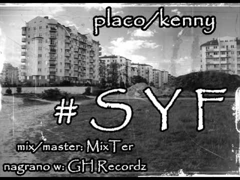 Placo/Kenny - #SYF