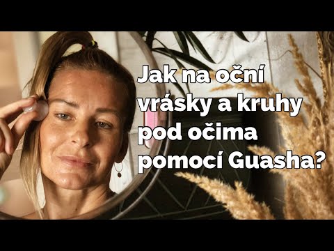 Jak na kruhy pod očima a oční vrásky pomocí guasha na oči
