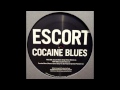 Escort - Cocaine Blues - Greg Wilson Remix 
