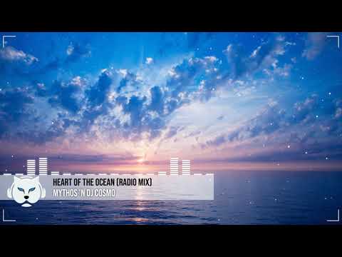 Heart Of The Ocean (Radio Mix) - Mythos 'N DJ Cosmo