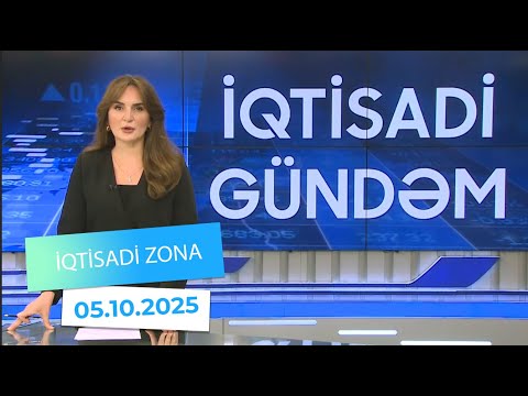 İqtisadi Zona - 05.10.2025