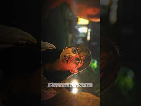 Stream “raaghavan - Let Her Go X Husn” ❤️‍🩹…