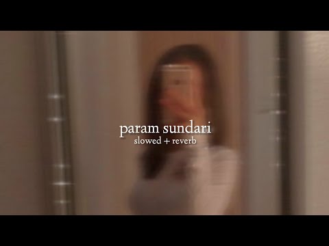 shreya ghoshal — param sundari (slowed + reverb)