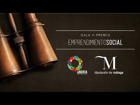 Gala II Premio de Emprendimiento Social La Noria