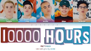 PRETTYMUCH - 10,000 Hours | Color Coded Lyrics