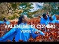 Valentine Is Coming Verse 1 5 Compilation
