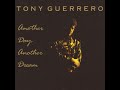 Tony Guerrero (Another Day, Another Dream) - Freedom