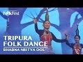 Tripura Folk Dance (ত্রিপুরা লোক নৃত্য) | Bhabna Nritya Dol | Dhaka International FolkFe