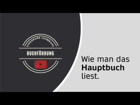 Fibu Folge 7 -  Wie man das Hauptbuch liest