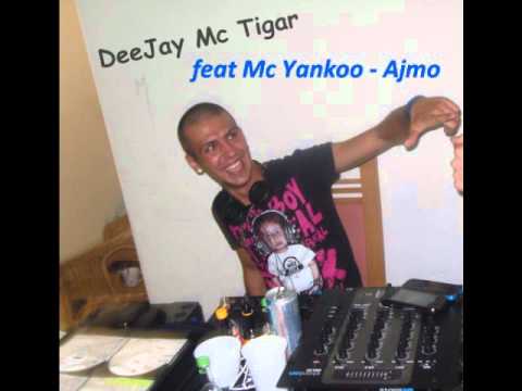 DeeJay Tigar feat Mc Yankoo - Ajmo