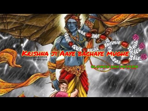 Krishna ji Aaye bachaye mughe (slowed and reverb) #dropati #krishna #bhakti #slowedandreverb