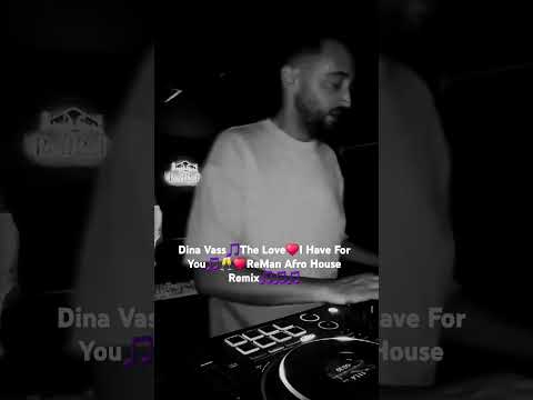 Dina Vass🎵The Love♥️I Have For You🎵🥂♥️ReMan Afro House Remix🎵🎵🎵