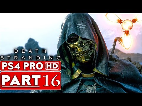 DEATH STRANDING Gameplay Walkthrough Part 16 [1080p HD PS4 PRO] - No Commentary