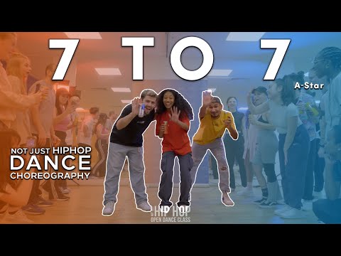 A-Star Feat. Medikal & Eugy - 7 to 7 | Dance Choreography | NOT JUST HIP HOP