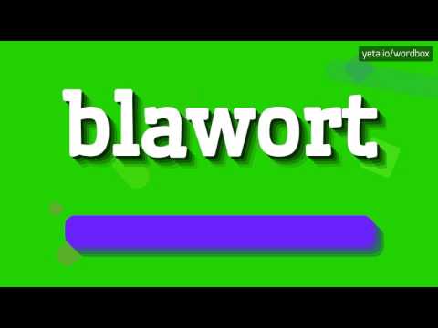 HOW TO PRONOUNCE BLAWORT? #blawort