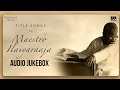 Ilaiyaraaja Title Songs Jukebox Ilaiyaraaja Retro Songs Ilaiyaraaja Voice Songs 80s Hit Songs