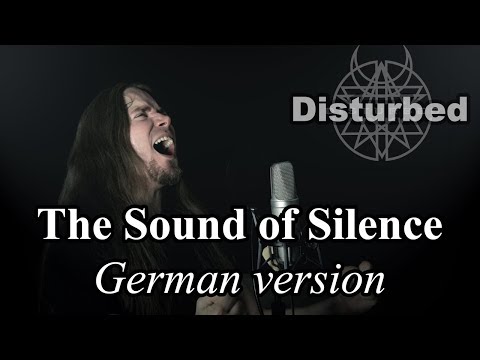 The Sound of Silence German (Disturbed Style) / The Sound of Silence deutsch - Der Klang der Stille