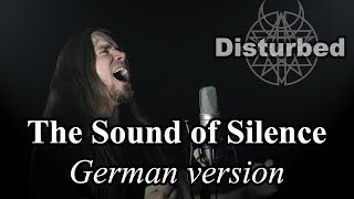 The Sound of Silence German (Disturbed Style) / The Sound of Silence deutsch - Der Klang der Stille