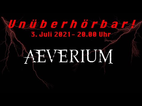 Unüberhörbar: Aeverium (Full Concert, 3.7.2021)